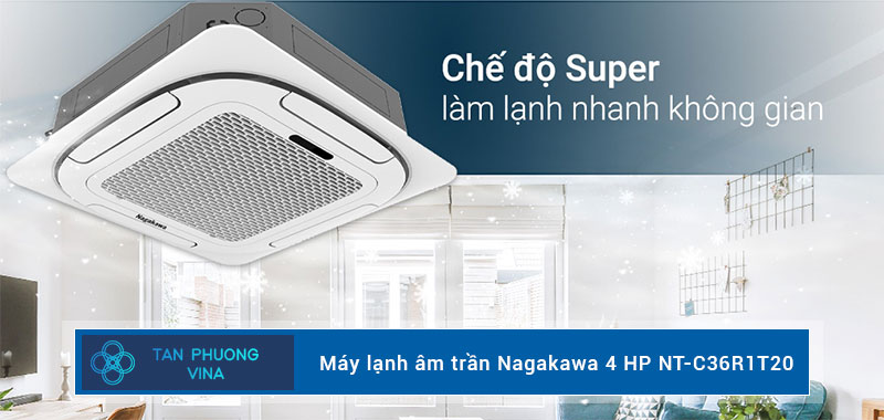 Máy lạnh âm trần Nagakawa 4 HP NT-C36R1T20