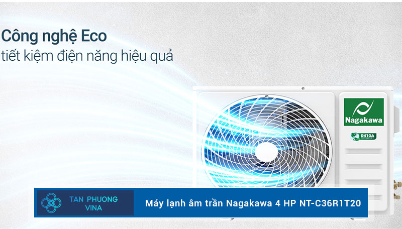 Máy lạnh âm trần Nagakawa 4 HP NT-C36R1T20