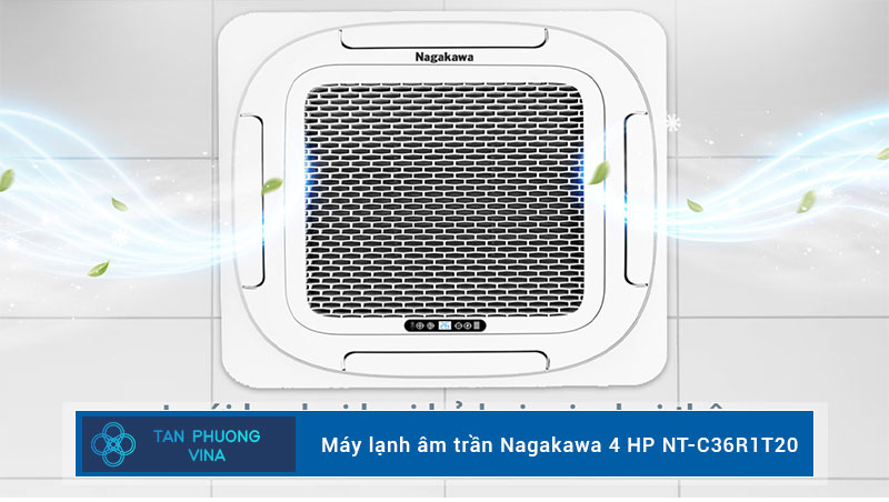 Máy lạnh âm trần Nagakawa 4 HP NT-C36R1T20