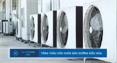 Tổng thầu sửa chữa bảo dưỡng điều hòa uy tín giá tốt